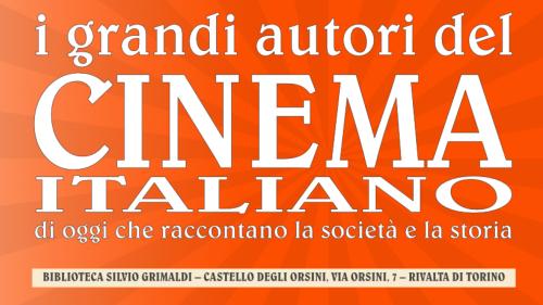I grandi autori del cinema Italiano di oggi che raccontano la società e la storia